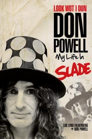 LOOK WOT I DUN : MY LIFE IN SLADE | 9781787592957 | DON POWELL