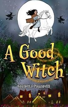 A GOOD WITCH | 9781804680971 | GIULIETTA PASSARELLI