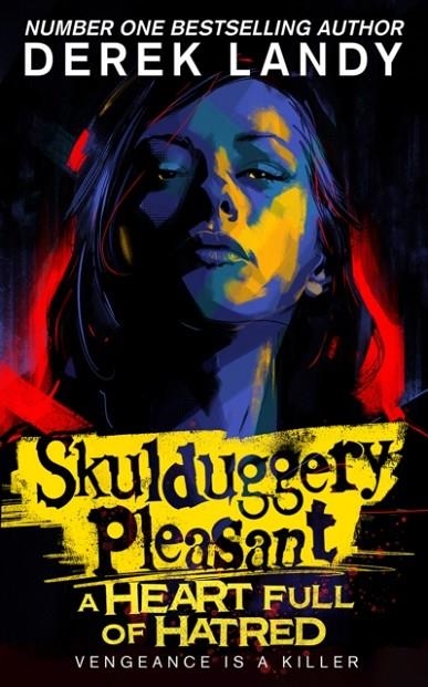SKULDUGGERY PLEASANT 17: A HEART FULL OF HATRED | 9780008601324 | DEREK LANDY