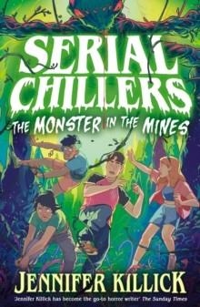 SERIAL CHILLERS 2: MONSTER IN THE MINES | 9780008720537 | JENNIFER KILLICK