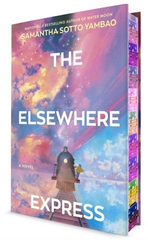 ELSEWHERE EXPRESS DELUXE SPECIAL EDITION | 9780593725023 | SAMANTHA SOTTO YAMBAO