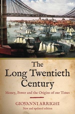 THE LONG TWENTIETH CENTURY | 9781844673049 | GIOVANNI ARRIGHI