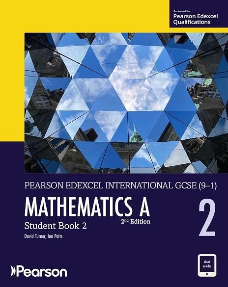 PEARSON EDEXCEL INTERNATIONAL GCSE (9–1) MATHEMATICS A STUDENT BOOK 2 NEW  2ND EDITION | 9781292753997