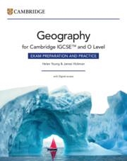NEW CAMBRIDGE IGCSE™ AND O LEVEL GEOGRAPHY EXAM PREPARATION AND PRACTICE WITH DIGITAL ACCESS (2 YEARS) | 9781009818315