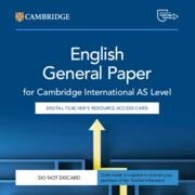 NEW CAMBRIDGE INTERNATIONAL AS LEVEL ENGLISH GENERAL PAPER DIGITAL TEACHER'S RESOURCE ACCESS CARD-DIGITAL | 9781009818629