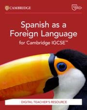 NEW SPANISH AS A FOREIGN LANGUAGE FOR CAMBRIDGE IGCSE™ DIGITAL TEACHER'S RESOURCE-DIGITAL | 9781009821353
