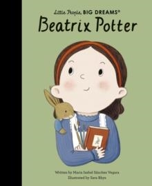 LITTLE PEOPLE, BIG DREAMS 139: BEATRIX POTTER | 9781805701620 | MARIA ISABEL SÁNCHEZ VEGARA