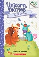THE GLITTER BUG | 9781338880366 | REBECCA ELLIOTT