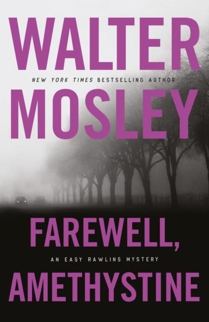 FAREWELL, AMETHYSTINE | 9781474616607 | MOSLEY, WALTER