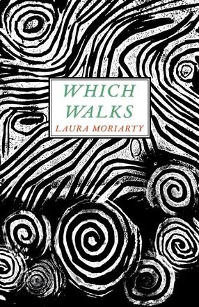 WHICH WALKS | 9781643622774 | LAURA MORIARTY