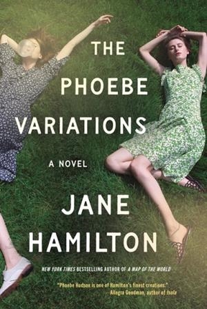 PHOEBE VARIATIONS, THE: A NOVEL | 9798992427608 | JANE HAMILTON