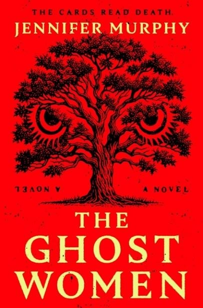 GHOST WOMEN, THE: A NOVEL | 9780593474365 | JENNIFER MURPHY