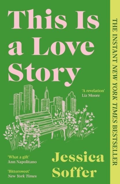 THIS IS A LOVE STORY: THE INSTANT NEW YORK TIMES BESTSELLER | 9781805224945 | JESSICA SOFFER