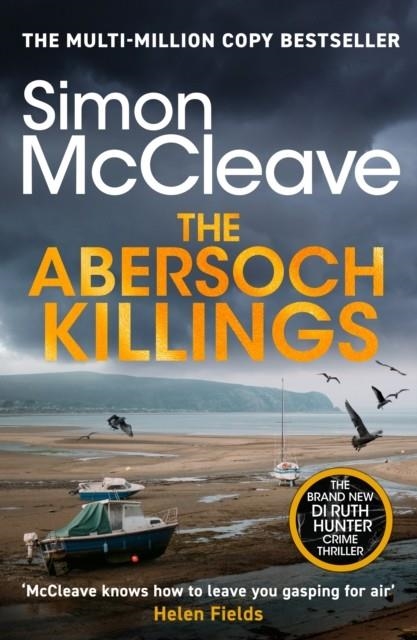 ABERSOCH KILLINGS, THE: THE MULTI-MILLION SELLING SNOWDONIA MURDER MYSTERY SERIES (A DI RUTH HUNTER CRIME THRILLER BOOK 21) | 9781835981764 | SIMON MCCLEAVE