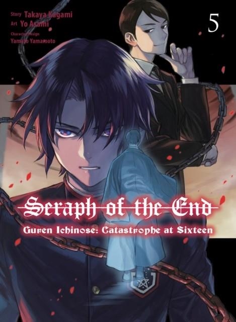 SERAPH OF THE END: GUREN ICHINOSE: CATASTROPHE AT SIXTEEN (MANGA) 5 | 9781647293529 | TAKAYA KAGAMI