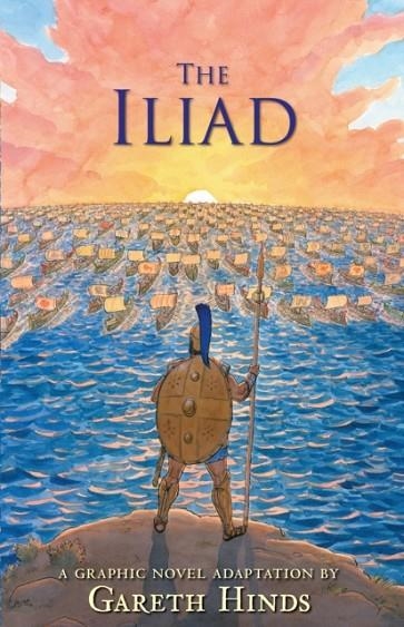 THE ILIAD: A GRAPHIC NOVEL | 9780763696634 | GARETH HINDS