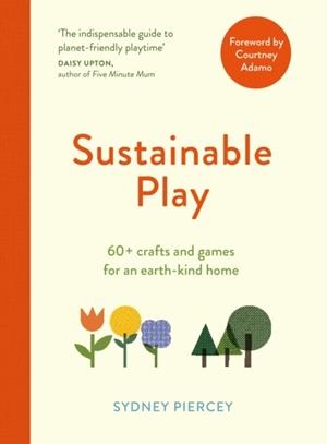 SUSTAINABLE PLAY | 9781529416640 | SYDNEY PIERCEY