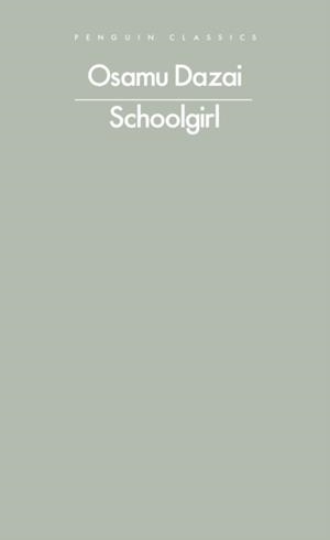 SCHOOLGIRL | 9780241767054 | OSAMU DAZAI