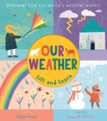 LIFT AND LEARN: OUR WEATHER | 9781838919610 | ISABEL OTTER