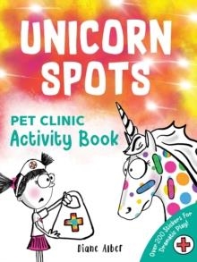 UNICORN SPOTS: PET CLINIC ACTIVITY BOOK | 9781464259388 | DIANE ALBER