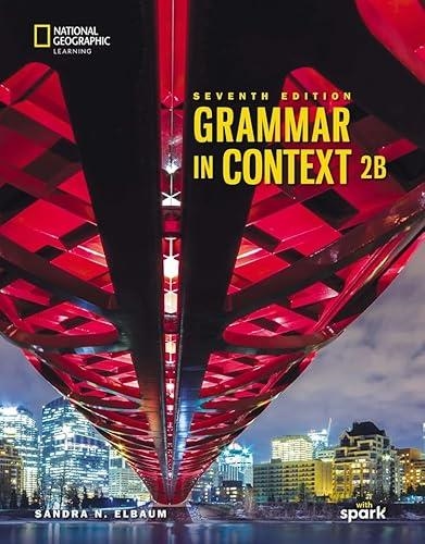 GRAMMAR IN CONTEXT 7E, LEVEL 2 SPLIT EDITION B WITH THE SPARK PLATFORM | 9798214333540