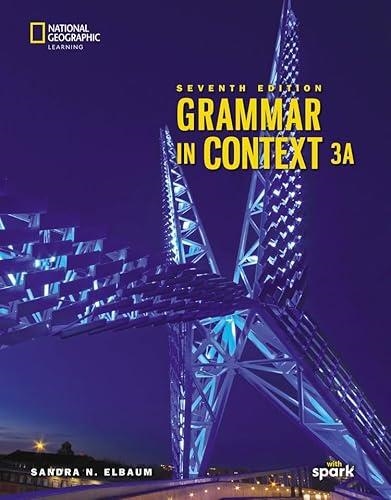 GRAMMAR IN CONTEXT 7E, LEVEL 3 SPLIT EDITION A WITH THE SPARK PLATFORM | 9798214333557