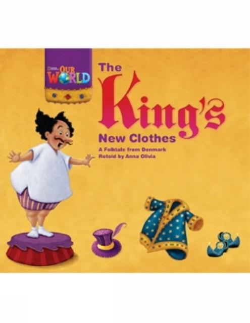 OUR WORLD AME 1 THE KINGS NEW CLOTHES READER | 9781133730385