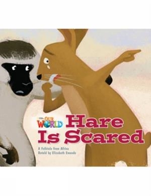 OUR WORLD AME 2 HARE IS SCARED READER | 9781133730484 | ELIZABETH EMENDE