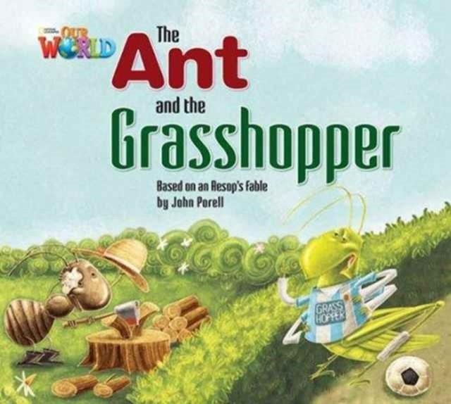 OUR WORLD AME 2 THE ANT & THE GRASSHOPPER BIG BOOK | 9781133939658 | JOHN PORELL
