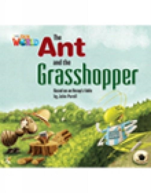 OUR WORLD AME 2 THE ANT & THE GRASSHOPPER READER | 9781133730453 | JOHN PORELL