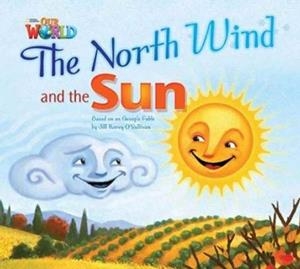 OUR WORLD AME 2 THE NORTH WIND AND THE SUN BIG BOOK | 9781133939641 | JILL O'SULLIVAN