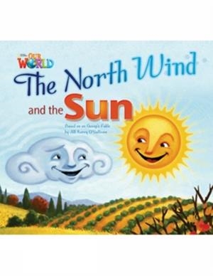 OUR WORLD AME 2 THE NORTH WIND AND THE SUN READER | 9781133730446 | JILL O'SULLIVAN