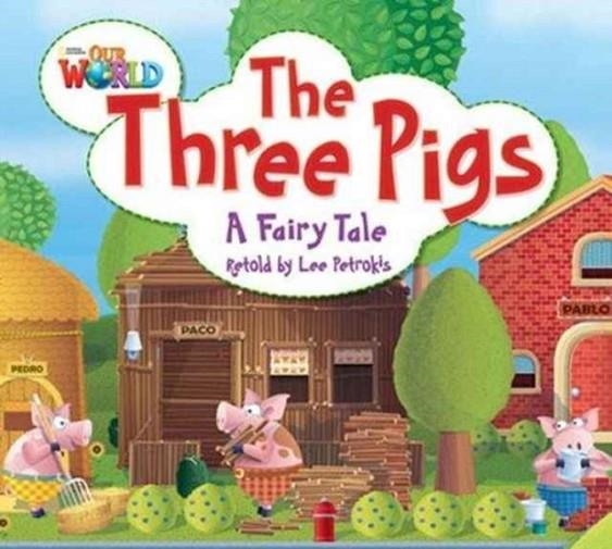 OUR WORLD AME 2 THE THREE PIGS BIG BOOK | 9781133939689 | LEE PETROKIS
