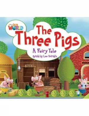 OUR WORLD AME 2 THE THREE PIGS READER | 9781133730460 | LEE PETROKIS