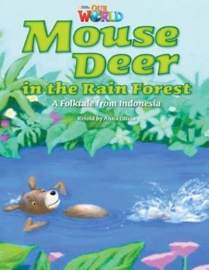 OUR WORLD AME 3 MOUSE DEER IN THE RAIN FOREST READER | 9781133730569