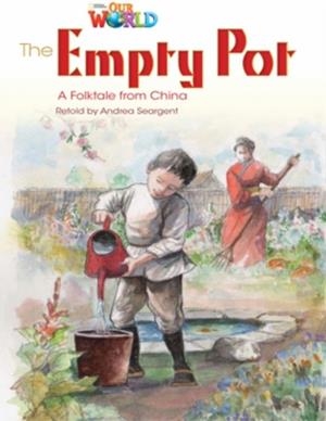OUR WORLD AME 4 THE EMPTY POT READER | 9781133730620