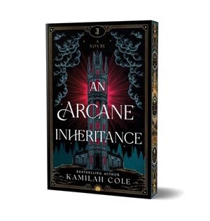 AN ARCANE INHERITANCE (DELUXE EDITION) | 9781464216909 | KAMILAH COLE