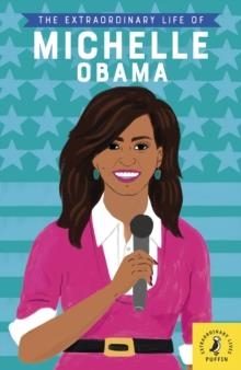 THE EXTRAORDINARY LIFE OF MICHELLE OBAMA | 9780241372739 | DR. SHEILA KANANI