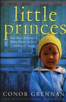 LITTLE PRINCES | 9780007354184 | CONOR GRENNAN