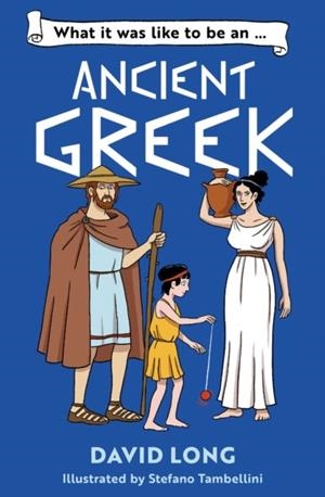 WHAT IT WAS LIKE TO BE AN ANCIENT GREEK-E-BOOK | 9780008700546 | DAVID LONG