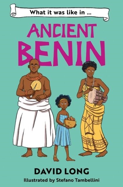 WHAT IT WAS LIKE IN ANCIENT BENIN-E-BOOK | 9780008745998 | DAVID LONG