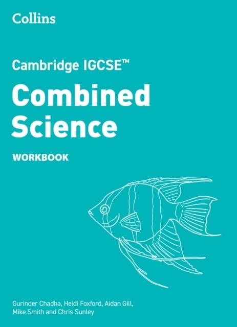 CAMBRIDGE IGCSE COMBINED SCIENCE WORBOOK | 9780008758578 | GURINDER CHADHA