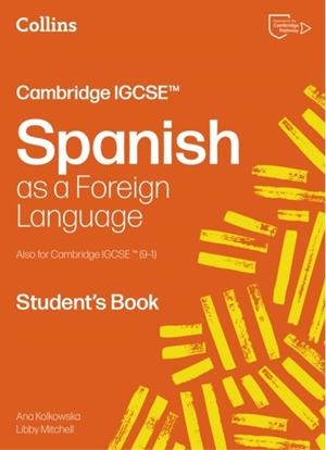 CAMBRIDGE IGCSE SPANISH STUDENT’S BOOK  2ND | 9780008789138 | LIBBY MITCHELL