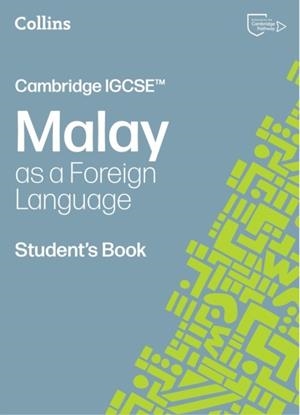 CAMBRIDGE IGCSE MALAY AS A FOREIGN LANGUAGE STUDENT’S BOOK 3RD | 9780008786731