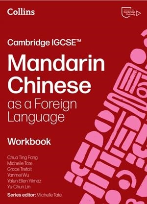 CAMBRIDGE IGCSE MANDARIN CHINESE AS A FOREIGN LANGUAGE WORKBOOK | 9780008780630 | CHUA TING FANG