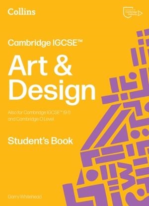 CAMBRIDGE IGCSE ART & DESIGN STUDENT’S BOOK 2ND | 9780008794620 | GARRY WHITEHEAD
