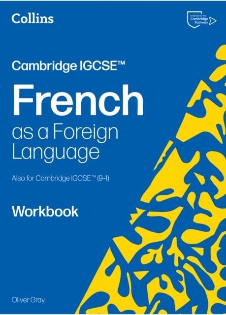 CAMBRIDGE IGCSE FRENCH WORKBOOK 2ND | 9780008789190 | OLIVER GRAY
