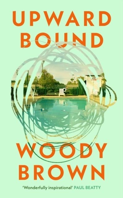 UPWARD BOUND | 9781787336414 | WOODY BROWN