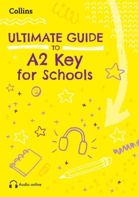 KEY ULTIMATE GUIDE TO A2 KEY FOR SCHOOLS | 9780008774066