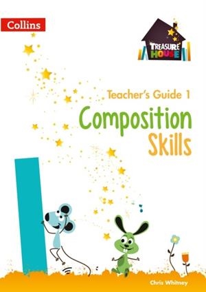 TREASURE HOUSE COMPOSITION SKILLS TEACHER'S GUIDE 1 DIGITAL DOWNLOAD | 9780008809256 | CHRIS WHITNEY